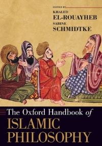 Book Cover for The Oxford Handbook of Islamic Philosophy by Khaled El-Rouayheb, Sabine Schmidtke