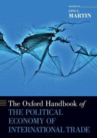 Book Cover for The Oxford Handbook of the Political Economy of International Trade by Lisa L Professor of Political Science, Professor of Political Science, University of WisconsinMadison Martin