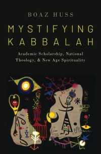 Book Cover for Mystifying Kabbalah by Boaz Huss