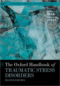 Book Cover for The Oxford Handbook of Traumatic Stress Disorders by J Gayle Beck, Denise M Sloan