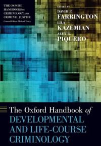 Book Cover for The Oxford Handbook of Developmental and Life-Course Criminology by David P. Farrington, Lila Kazemian, Alexis Russell Piquero
