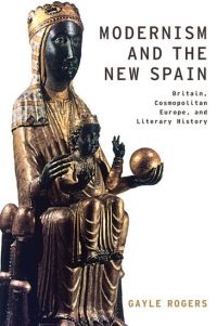 Book Cover for Modernism and the New Spain by Gayle Rogers