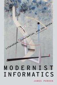 Book Cover for Modernist Informatics by James Purdon