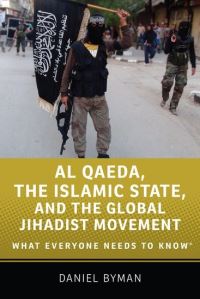 Book Cover for Al Qaeda, the Islamic State, and the Global Jihadist Movement by Daniel Byman