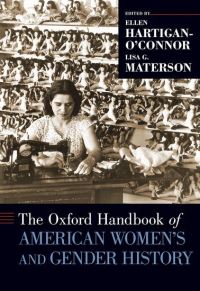 Book Cover for The Oxford Handbook of American Women's and Gender History by Ellen Associate Professor of American History, Associate Professor of American History, University of Calif HartiganOConnor