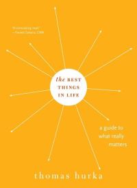 Book Cover for The Best Things in Life by Thomas Hurka
