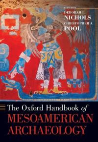 Book Cover for The Oxford Handbook of Mesoamerican Archaeology by Deborah L William J Bryant 1925 Professor of Anthropology, William J Bryant 1925 Professor of Anthropology, Dartmo Nichols
