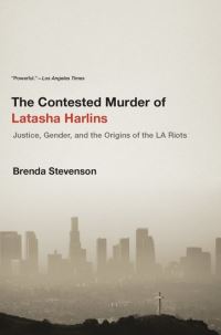 Book Cover for The Contested Murder of Latasha Harlins by Brenda E Stevenson