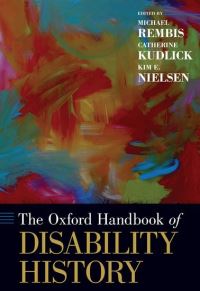 Book Cover for The Oxford Handbook of Disability History by Michael Rembis, Catherine Jean Kudlick, Kim E. Nielsen
