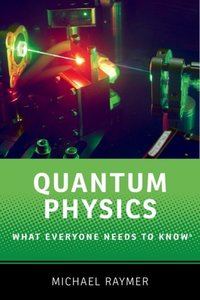 Book Cover for Quantum Physics by Michael Professor of Physics, Professor of Physics, University of Oregon Raymer