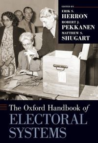 Book Cover for The Oxford Handbook of Electoral Systems by Erik S Eberly Family Distinguished Professor of Political Science, Eberly Family Distinguished Professor of Political Herron
