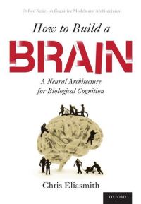 Book Cover for How to Build a Brain by Chris Eliasmith