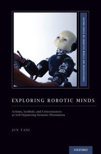 Book Cover for Exploring Robotic Minds by Jun Tani