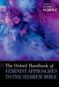 Book Cover for The Oxford Handbook of Feminist Approaches to the Hebrew Bible by Susanne Scholz