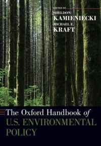 Book Cover for The Oxford Handbook of U.S. Environmental Policy by Sheldon Dean of Social Sciences, Dean of Social Sciences, University of CaliforniaSanta Cruz Kamieniecki, Michael Pr Kraft