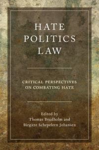 Book Cover for Hate, Politics, Law by Thomas Brudholm, Birgitte Schepelern Johansen