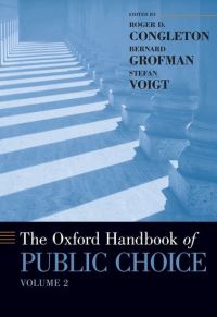 Book Cover for The Oxford Handbook of Public Choice, Volume 2 by Roger D BBT Professor of Economics, West Virginia University and Adjunct Scholar, Center for the Study of Public  Congleton