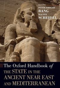 Book Cover for The Oxford Handbook of the State in the Ancient Near East and Mediterranean by Peter Fibiger Associate Professor, Associate Professor, Saxo Institute, University of Copenhagen Bang