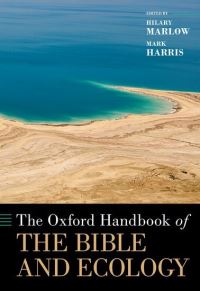Book Cover for The Oxford Handbook of the Bible and Ecology by Hilary Marlow, Mark Harris