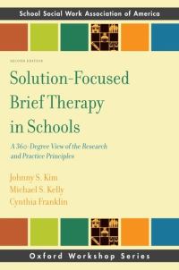 Book Cover for Solution-Focused Brief Therapy in Schools by Johnny S Kim, Michael S Kelly, Cynthia Franklin, Michael S Kelly, School Social Work Association of America