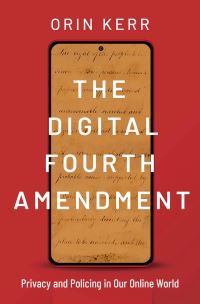 Book Cover for The Digital Fourth Amendment by Orin S Kerr