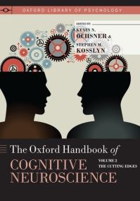 Book Cover for The Oxford Handbook of Cognitive Neuroscience by Kevin N Ochsner, Stephen M Kosslyn