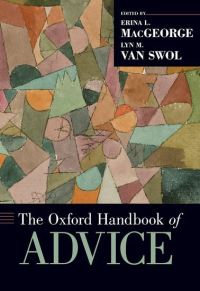 Book Cover for The Oxford Handbook of Advice by Erina L Associate Professor Communication Arts and Sciences, Associate Professor Communication Arts and Sciences,  MacGeorge