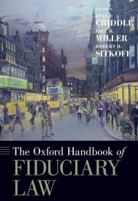 Book Cover for The Oxford Handbook of Fiduciary Law by Paul B. Miller