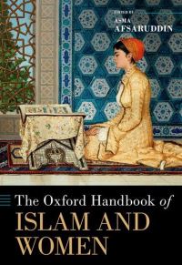 Book Cover for The Oxford Handbook of Islam and Women by Asma Afsaruddin