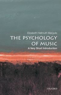 Book Cover for The Psychology of Music by Elizabeth Hellmuth Margulis