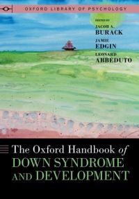 Book Cover for The Oxford Handbook of Down Syndrome and Development by Jacob A Burack, Jamie Edgin, Leonard Abbeduto