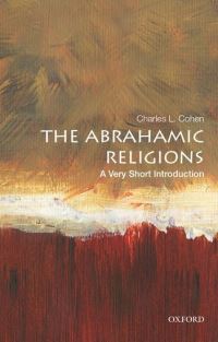 Book Cover for The Abrahamic Religions by Charles L Cohen