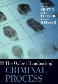 Book Cover for The Oxford Handbook of Criminal Process by Darryl K. Brown, Jenia I. Turner, Bettina Weisser