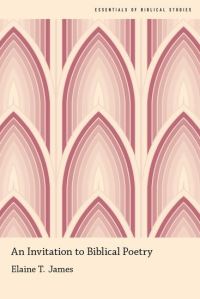Book Cover for An Invitational to Biblical Poetry by Elaine T James