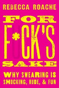 Book Cover for For F*ck's Sake by Rebecca Roache