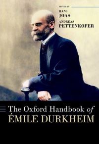 Book Cover for The Oxford Handbook of Emile Durkheim by Hans Joas, Andreas Pettenkofer