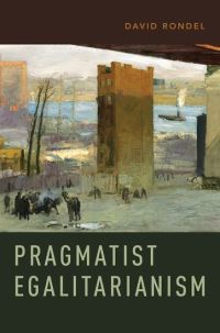 Book Cover for Pragmatist Egalitarianism by David Rondel