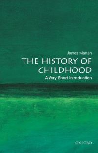 Book Cover for The History of Childhood by James Alan Marten