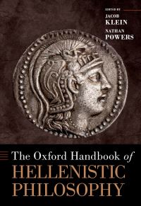 Book Cover for The Oxford Handbook of Hellenistic Philosophy by Jacob Klein, Nathan Powers