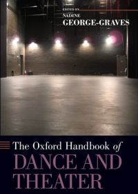 Book Cover for The Oxford Handbook of Dance and Theater by Nadine George-Graves