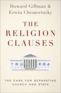 Book Cover for The Religion Clauses by Howard Gillman, Erwin Chemerinsky