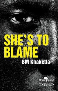 Book Cover for She's to Blame by B Makalo Khaketla