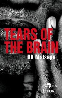 Book Cover for Tears of the Brain by O K Matsepe