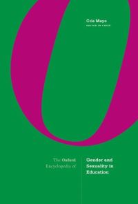 Book Cover for The Oxford Encyclopedia of Gender and Sexuality in Education by Cris Mayo