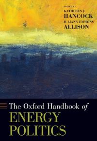 Book Cover for The Oxford Handbook of Energy Politics by Kathleen J Hancock, Juliann Emmons Allison
