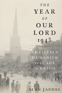 Book Cover for The Year of Our Lord 1943 by Alan Jacobs