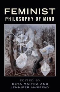 Book Cover for Feminist Philosophy of Mind by Keya Maitra, Jennifer McWeeny
