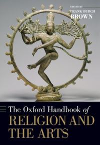Book Cover for The Oxford Handbook of Religion and the Arts by Frank Burch Frederick Doyle Kershner Professor of Religion  the Arts, Frederick Doyle Kershner Professor of Religion  Brown