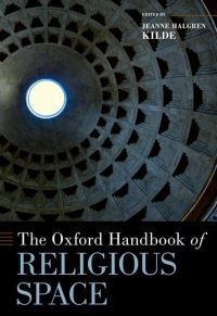 Book Cover for The Oxford Handbook of Religious Space by Barbara Ambros, David Bains, Susan Lochrie Graham, Leonard Norman Primiano, David Simonowitz