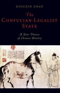 Book Cover for The Confucian-Legalist State by Dingxin Zhao
